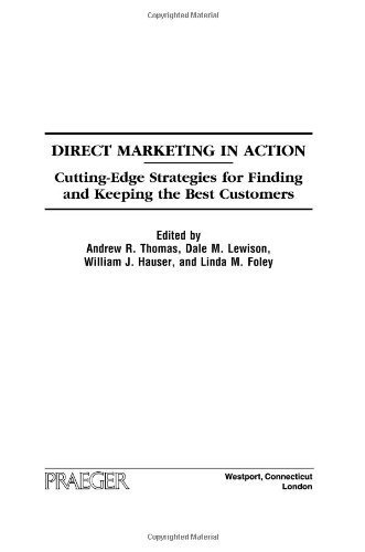 Direct Marketing in Action Cutting-Edge Strategies for Finding and Keeping the Best Customers [Praeger,2006] [Hardcover]