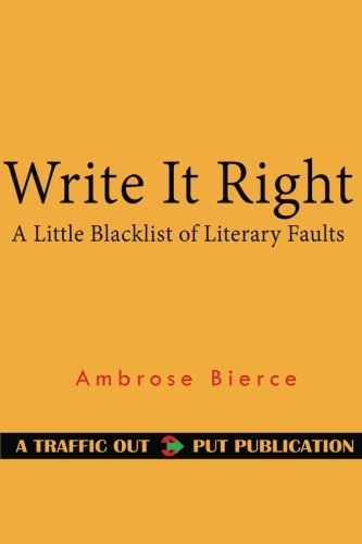 Write It Right: A Little Blacklist of Literary Faults