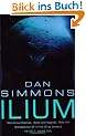 Ilium. (Gollancz SF) (Gollancz) (GollanczF.)