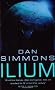 Ilium (Gollancz S.F.)