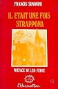 Il e?tait une fois Strappona