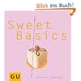 Sweet Basics: Alles, was man braucht, um sich den Alltag locker zu vers��en... GU Basic cooking