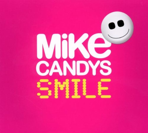 Mike Candys - SMiLE - Zortam Music