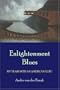 Enlightenment Blues: My Years with an American Guru
