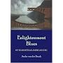 Enlightenment Blues: My Years with an American Guru