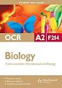 OCR A2 Biology: Unit F214: Communication, Homeostasis and Energy: Unit 4 (Student Unit Guides)