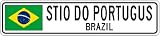 STIO DO PORTUGUS, BRAZIL - Brazil Flag Aluminum City Sign - 4 x 18 Inches
