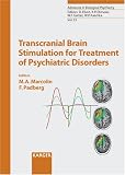 Transcranial Brain Stimulation for Treatment of Psychiatric Disorders (Advances in Biological Psychiatry) Image of Transcranial Brain Stimulation for Treatment of Psychiatric Disorders (Advances in Biological Psychiatry)