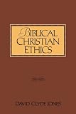 Biblical Christian Ethics