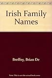 Irish family names : arms, origins, and locations