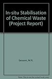 In-situ stabilisation of chemical waste