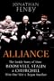 Alliance: The Inside Story of How Roosevelt, Stalin and Churchill Won One War and Began Another