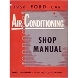 1956 FORD Air Conditioning Shop Service Repair Manual by Ford
