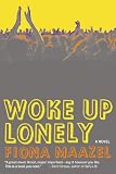 Woke Up Lonely: A Novel