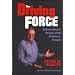 The Driving Force: Getting Extraordinary Results with Ordinary People