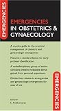 Emergencies in Obstetrics and Gynaecology (Emergencies in..)