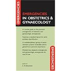 Emergencies in Obstetrics and Gynaecology by S. Arulkumaran