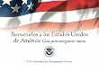 Bienvenidos a los Estados Unidos de America: Guia para inmigrantes nuevos (Spanish Edition)