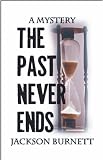 The Past Never Ends