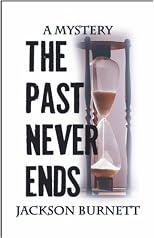 The Past Never Ends