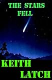 The Stars Fell (With Bonus Content)