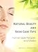 Natural Beauty and Skin Care Tips - Homemade Recipes and Masks