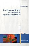 Der Personzentrierte Ansatz und die Neurowissenschaften