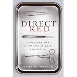 DirectRed:ASurgeon'sViewofHerLife-or-DeathProfession