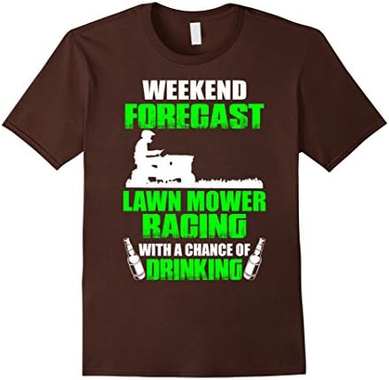 Men's Weekend Forecast Lawn Mower Racing Chance Of Drinking TShirt Large Brown