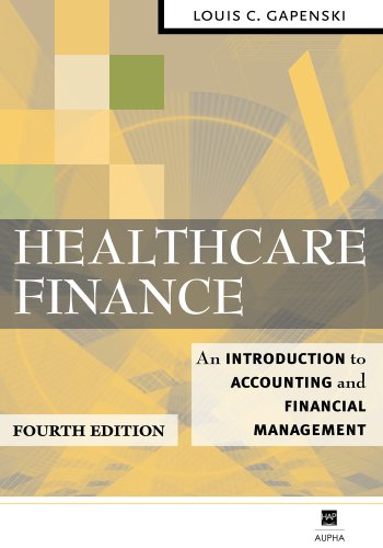 Healthcare Finance: An Introduction to Accounting and Financial Management