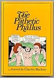 The pathetic phallus : a novel