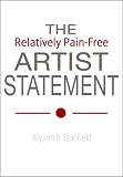 The Relatively Pain-Free Artist Statement