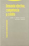 Demanda Efectiva, Competencia y Credito (Coleccion Estructuras y Procesos)