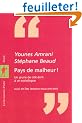 Pays de malheur ! : Un jeune de cit� �crit � un sociologue. Suivi de Des lecteurs nous ont �crit