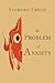 The Problem of Anxiety