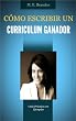 C�mo Escribir un Curriculum Ganador. Gu�a Pr�ctica con Ejemplos. �C�mpralo Ya!