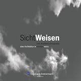 SichtWeisen: Drei Architekturfotografen - Eine Architektur in schwarzweiss - 
