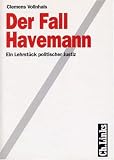 Der Fall Havemann: Ein Lehrstuck politischer Justiz (Analysen und Dokumente)