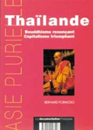 Thaïlande. Bouddhisme renonçant, capitalisme triomphant
