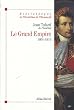 Le Grand Empire : 1804-1815