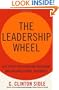 The Leadership Wheel: Five Steps for Achieving Individual and Organizational Greatness
