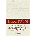Lexikon der sch�nsten Sprichw�rter und Zitate