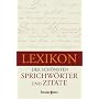 Lexikon der sch�nsten Sprichw�rter und Zitate