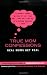 True Mom Confessions