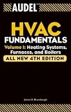 Audel HVAC Fundamentals, Heating Systems, Furnaces and Boilers, [Paperback]