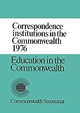 Correspondence institutions in the Commonwealth, 1976 : a report