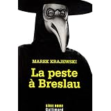 La peste � Breslau: Une enqu�te d'Eberhard Mock de la brigade des Moeurspar Marek Krajewski
