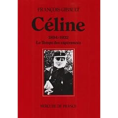 C�line - 1894-1932 - le temps des esperances