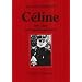 C�line - 1894-1932 - le temps des esperances