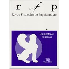 Revue Fran�aise de Psychanalyse, N� 4, octobre : Omnipotence et limites : Tome 71